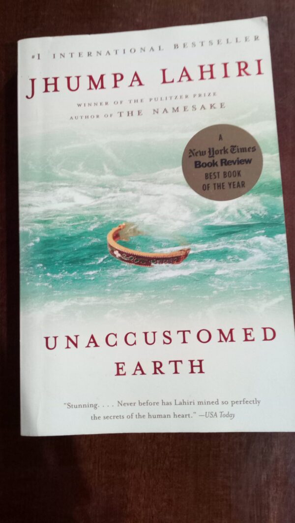UNACCUSTOMED EARTH