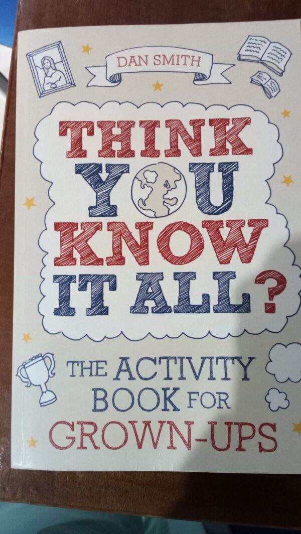 THINK YOU KNOW IT ALL