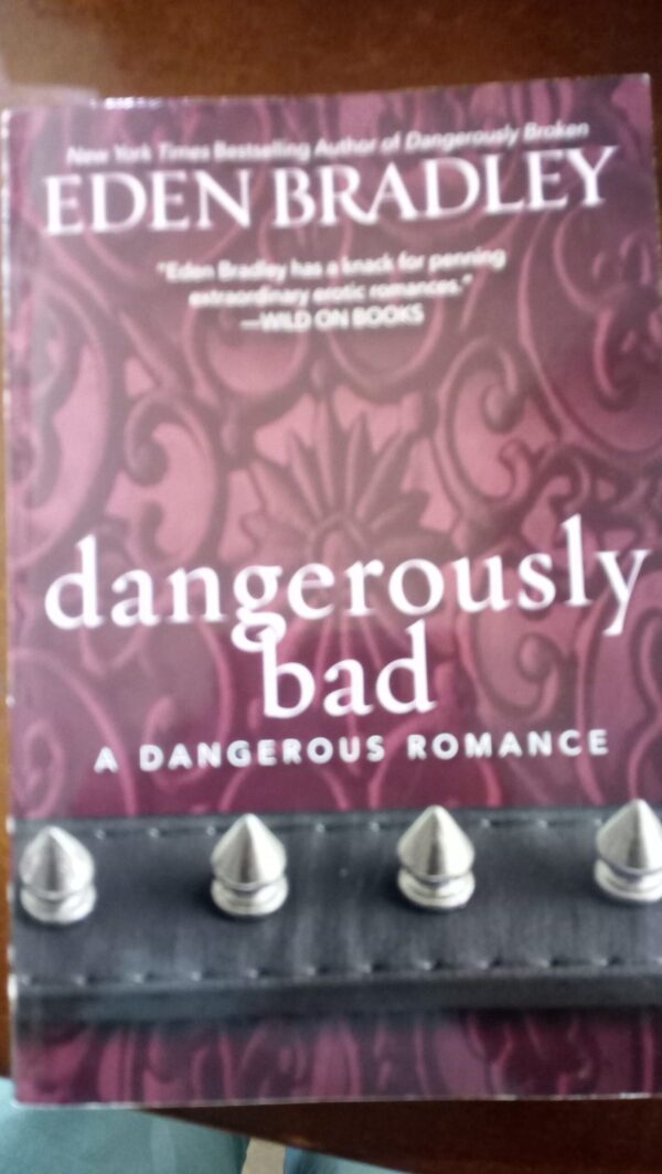DANGEROUSLY BAD