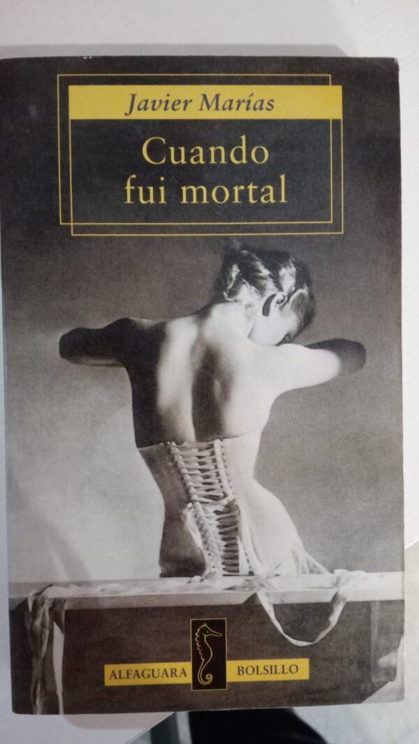 CUANDO FUI MORTAL