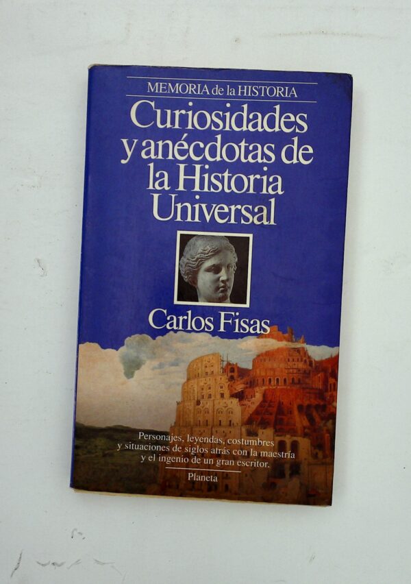 CURIOSIDADES Y ANÉCDOTAS DE LA HISTORIA UNIVERSAL