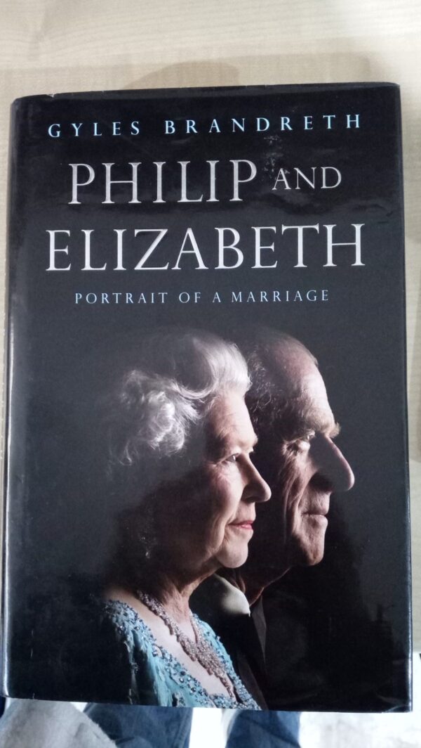 PHILIP AND ELIZABETH - POTRAIT OF A MARRIAGE