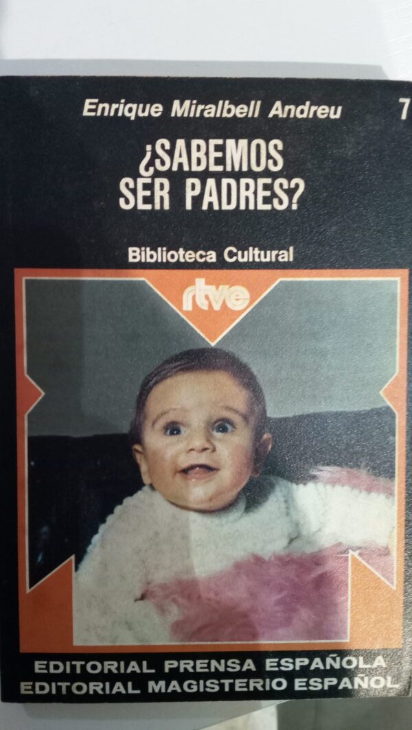 ¿SABEMOS SER PADRES?
