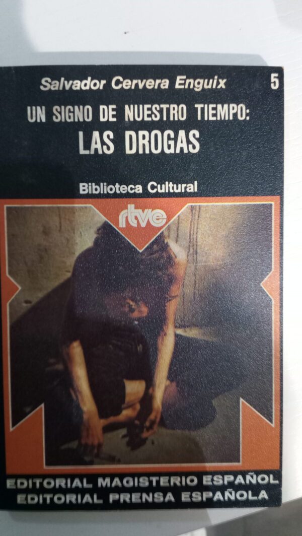 UN SIGNO DE NUESTRO TIEMPO: LAS DROGAS