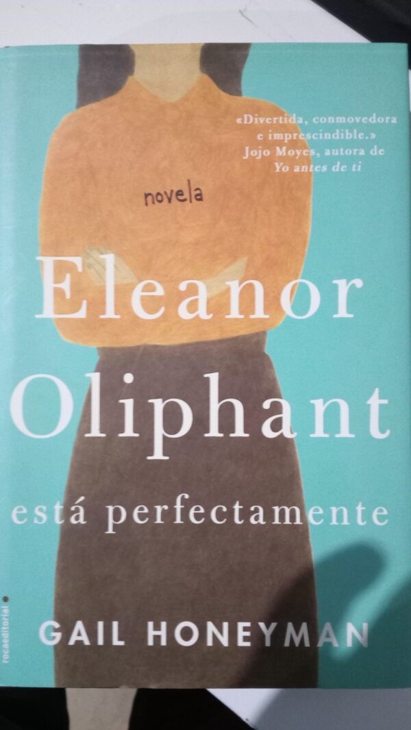 ELEANOR OLIPHANT ESTÁ PERFECTAMENTE